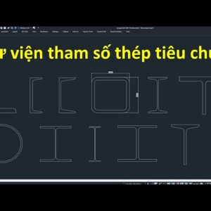 Mở thư viện thép tiết diện thép trên cad 2015